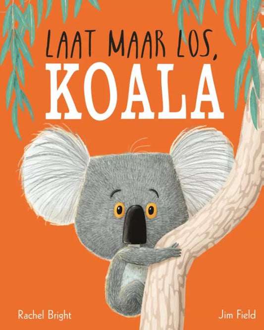 Boek | Rachel Bright | Laat maar los, Koala