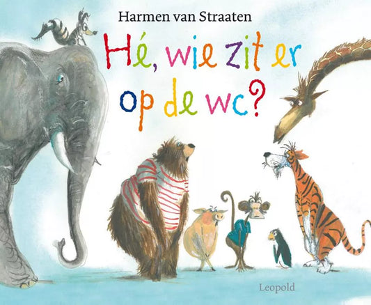 Boek | Harmen van Straaten | Hé, wie zit er op de wc?